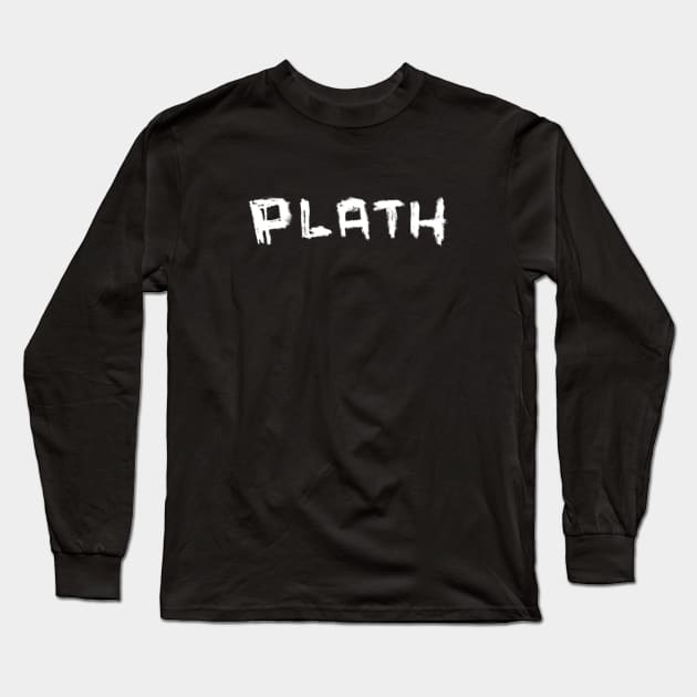 Plath, handwritten font Long Sleeve T-Shirt by badlydrawnbabe